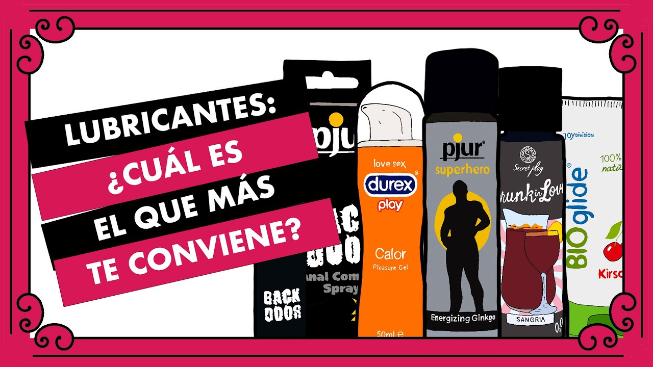 ¿QUÉ LUBRICANTE SEXUAL ES MEJOR? TIPOS, VENTAJAS Y CONTRAS