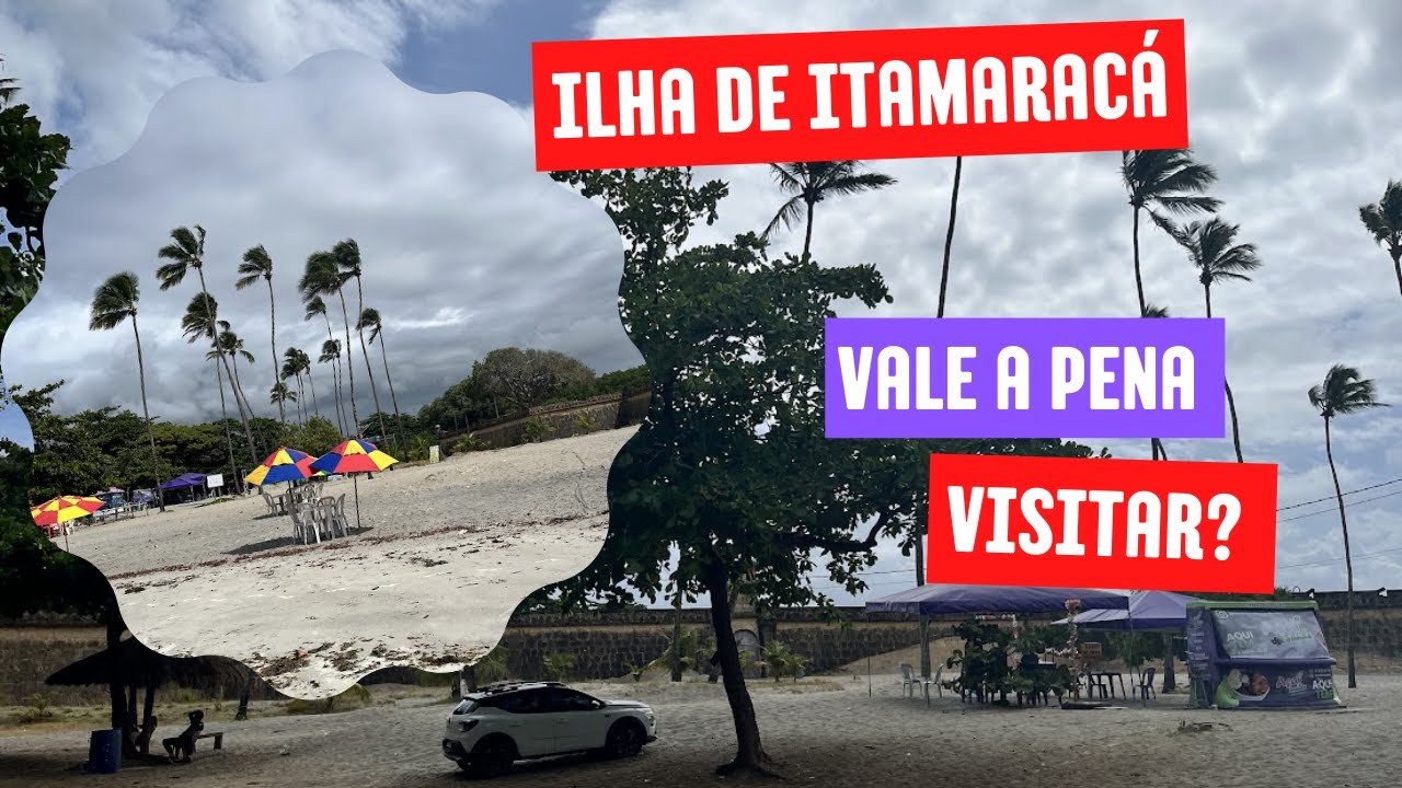Ilha de Itamaracá será que vale a pena visitar?