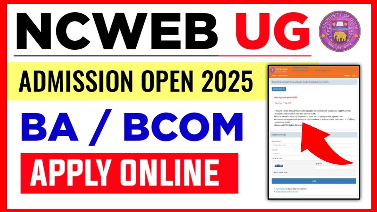 DU NCWEB UG ADMISSION OPEN 2025 | NCWEB ADMISSION 2025 | NCWEB UG REGISTRATION PROCESS 2025: BA/BCOM