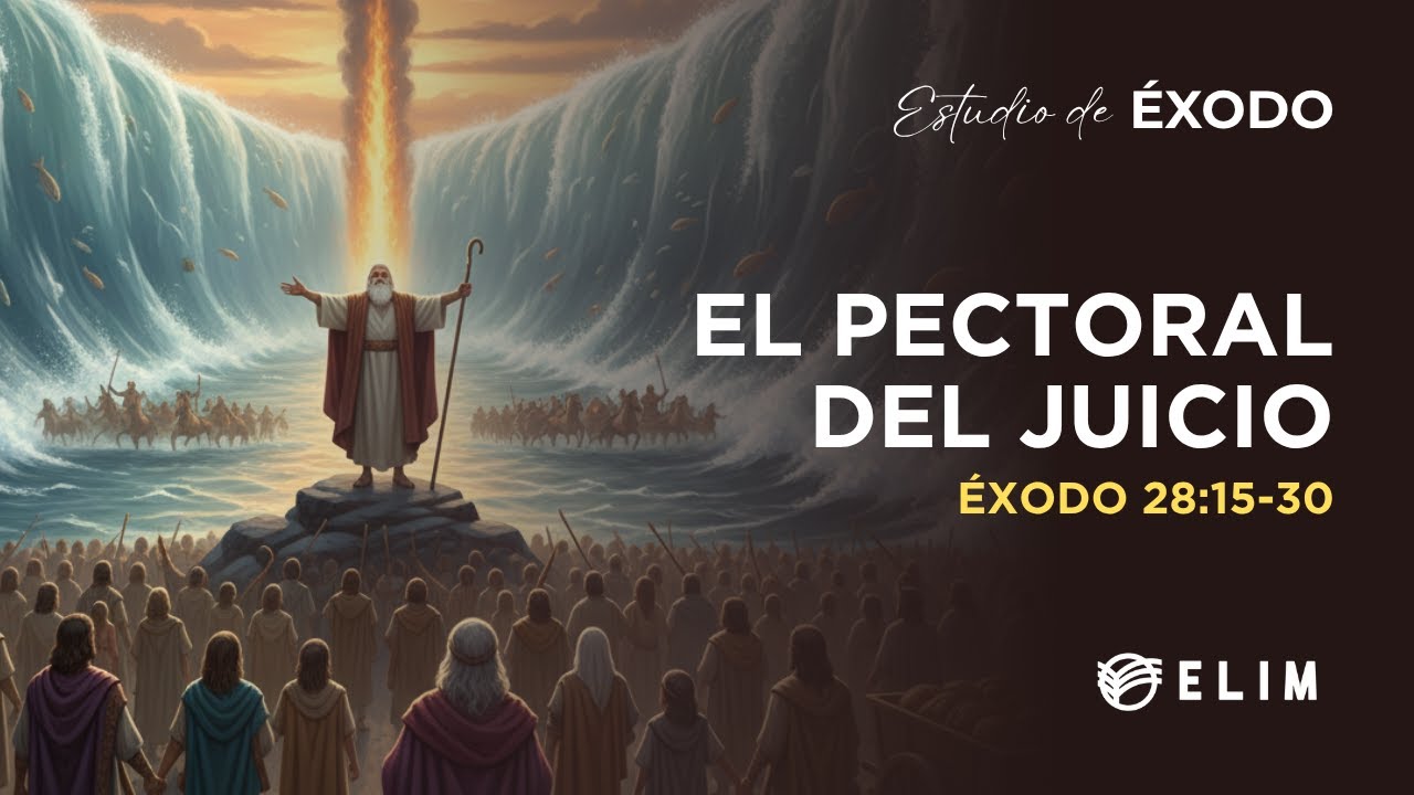 El pectoral del juicio | Éxodo 28:15-30 | Estudio Bíblico