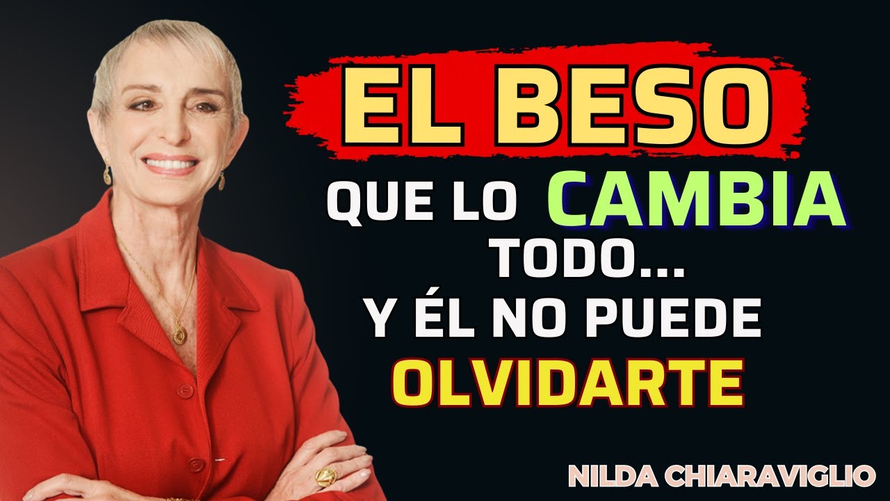 💥 El Beso que Cambia Todo… y Él No Sabe Por Qué No Puede Olvidarte | Nilda Chiaraviglio