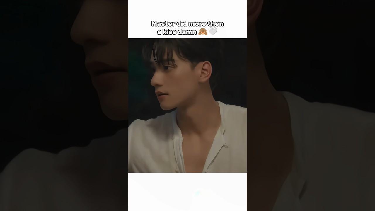 Master did more then a kiss Help🙈🤍😭#bl #kengnamping #khemjiratheseries #shorts #fyp