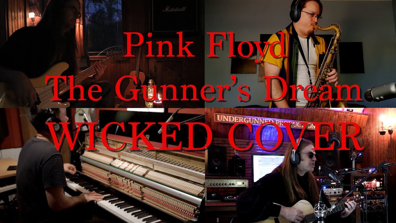 Pink Floyd - The Gunner's Dream - Wicked Cover