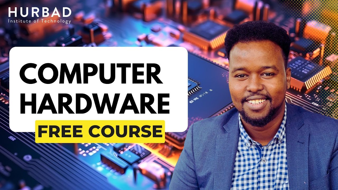 Hurbad Crash Course - Understanding Computer Hardware - AfSomali