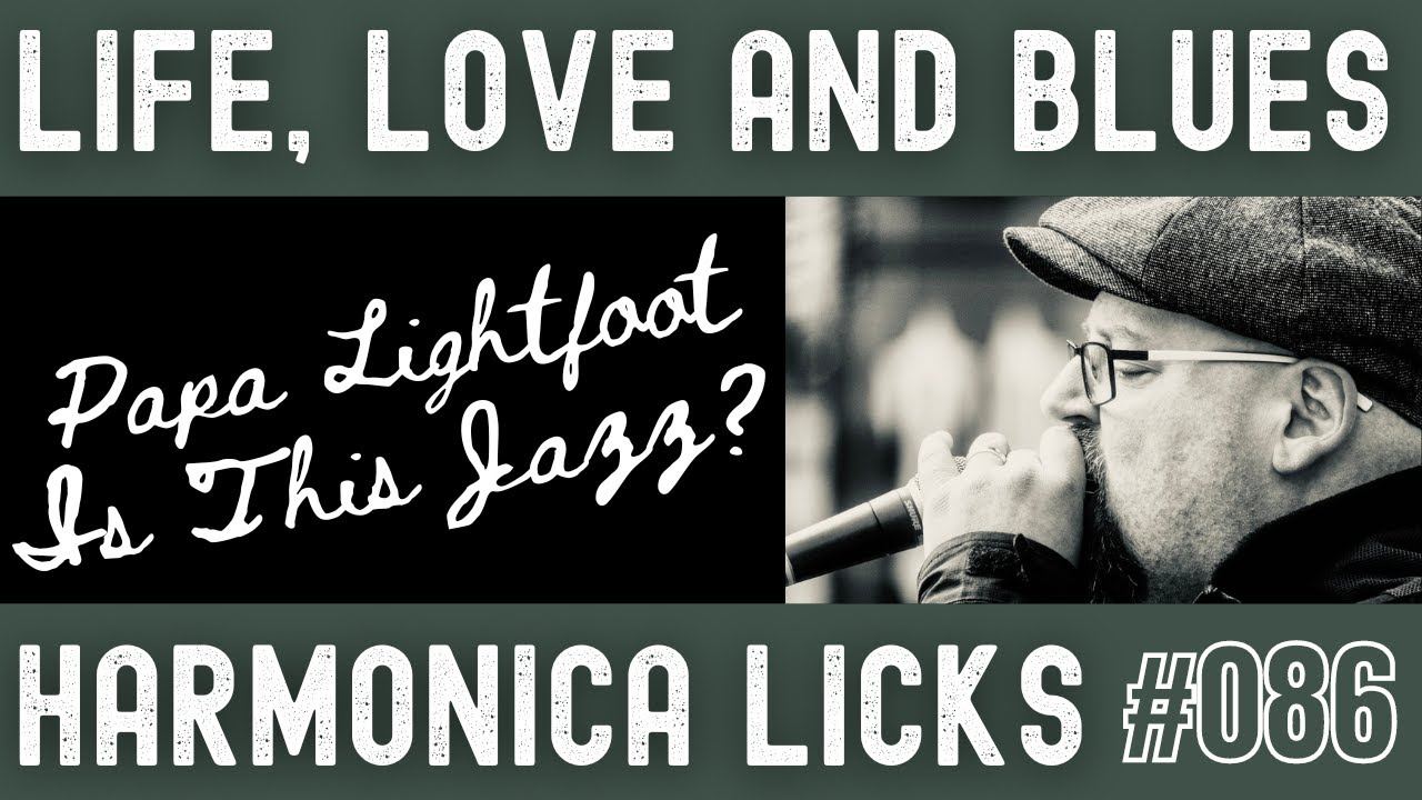Papa Lightfoot, Mean Old Train - Is This Jazz? (Life, Love and Blues Harmonica Licks 086)