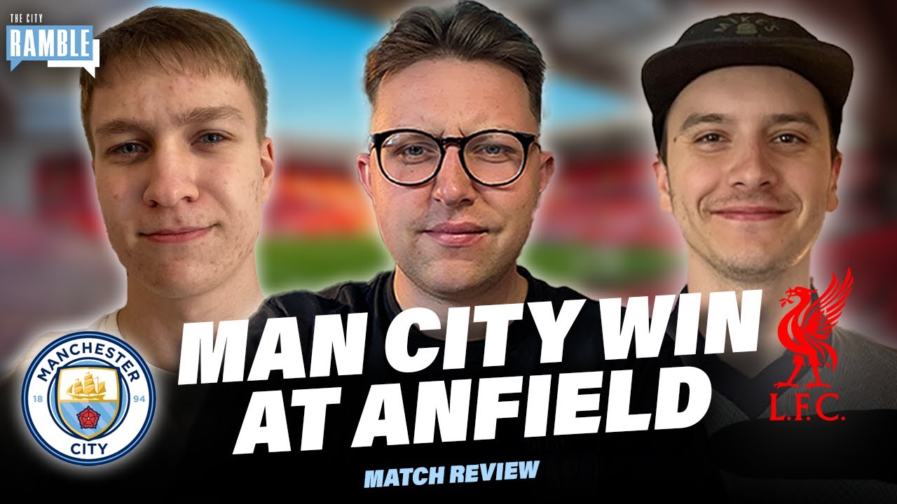 MAN CITY WIN AT ANFIELD!!!