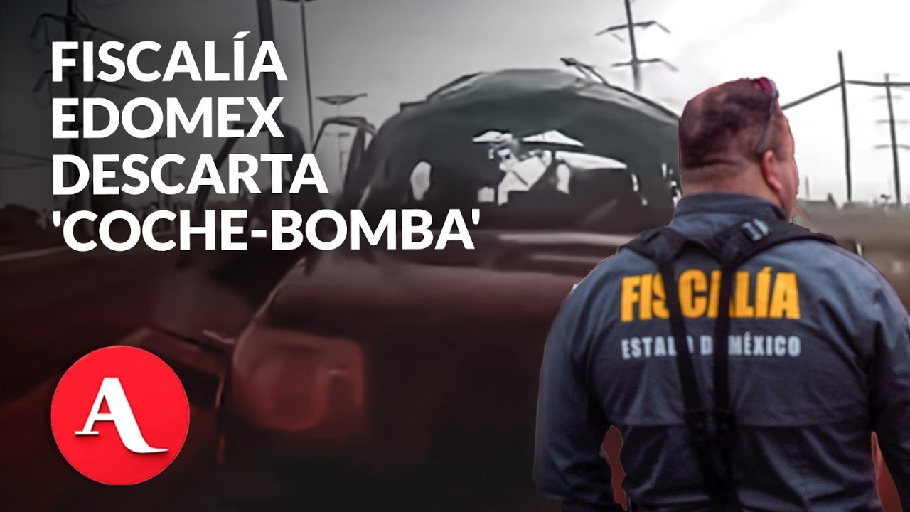 Camioneta explota en Tec&aacute;mac; Fiscal&iacute;a Edomex descarta 'coche-bomba'