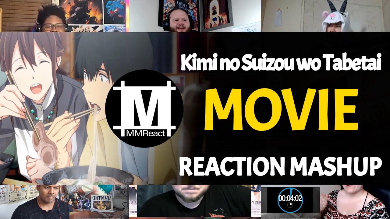 Kimi no Suizou wo Tabetai Movie | Reaction Mashup