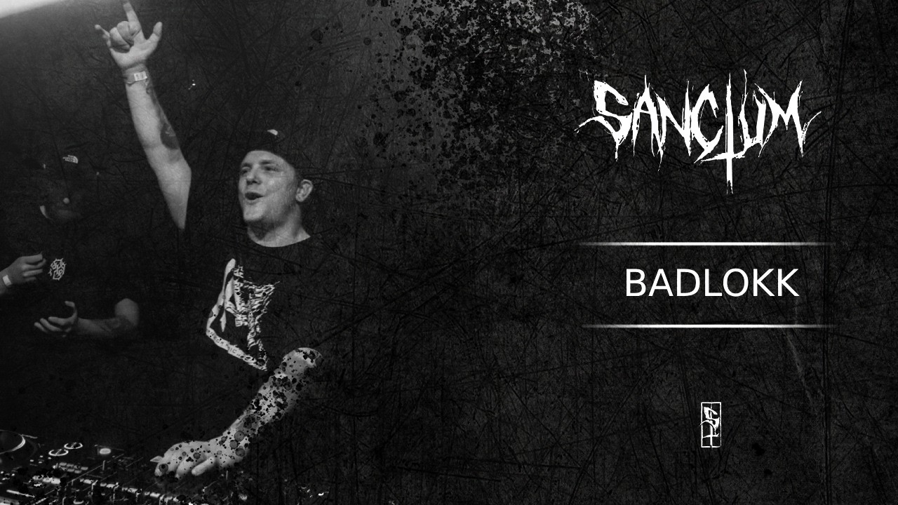 BADLOKK I LIVE @ SANCTUM POWER BASEMENT