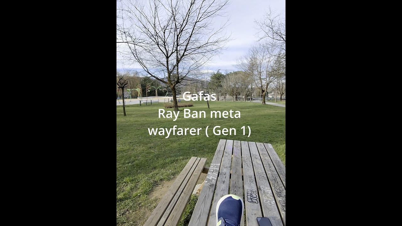 Ray Ban Meta Wayfarer Gen 1 probando captura de hyperlapse