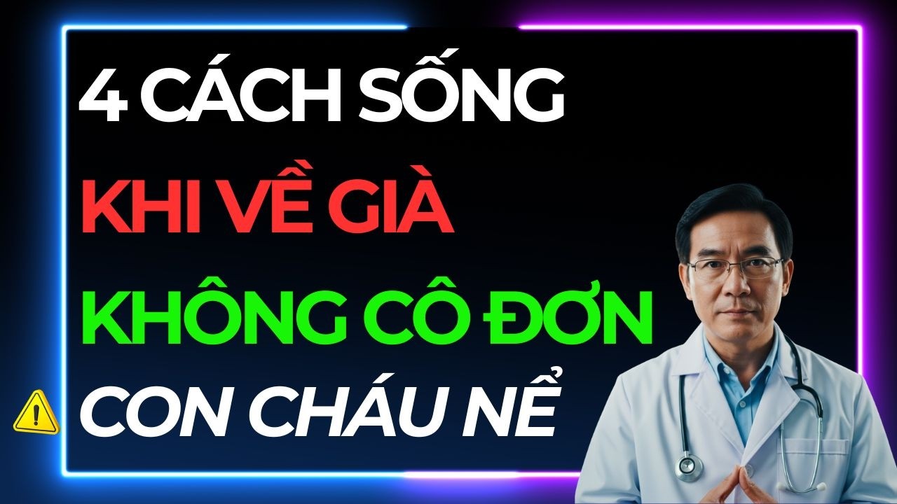 Về Già Không Cô Đơn, Con Cháu Nể Phục, Người Cao Tuổi Hãy Ghi Nhớ 4 Nguyên Tắc Sống Này.
