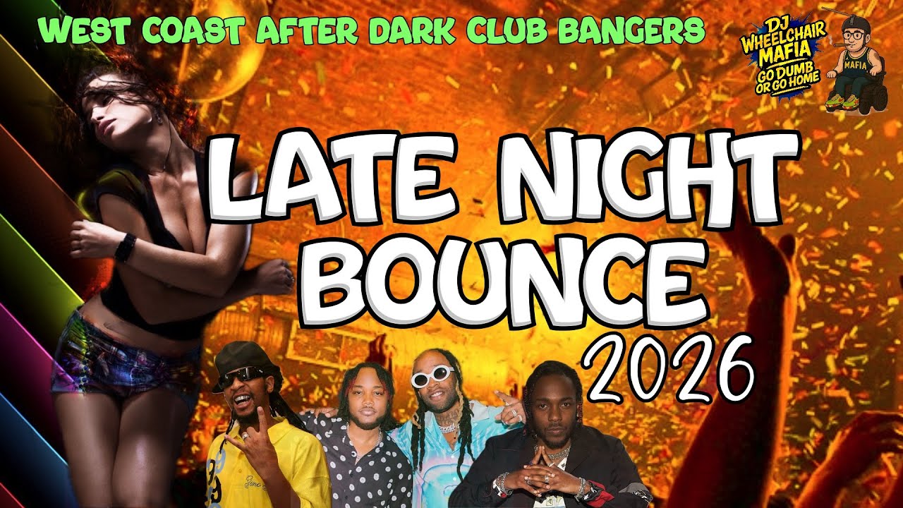 Late Night Bounce 2026: YG, Ty Dolla $ign, Kendrick & Club Classics | DJ Wheelchair Mafia