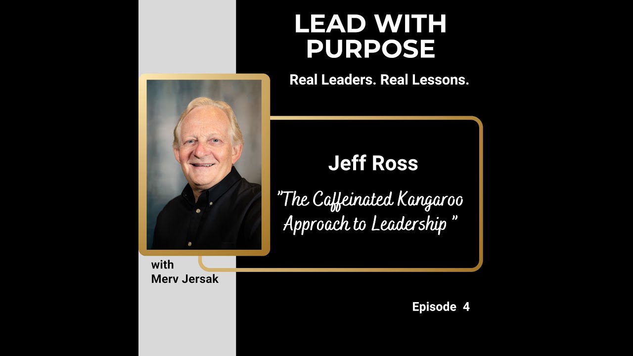 Jeff Ross: The Caffeinated Kangaroo Approach to Leadership