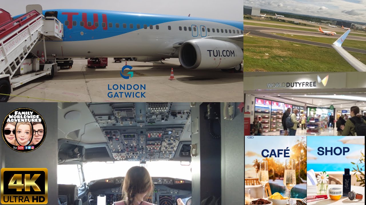 Gatwick Airport | North Terminal | LGW - REUS | Tui 737-800 | Cockpit Tour | Menu | Travel vlog | 4K