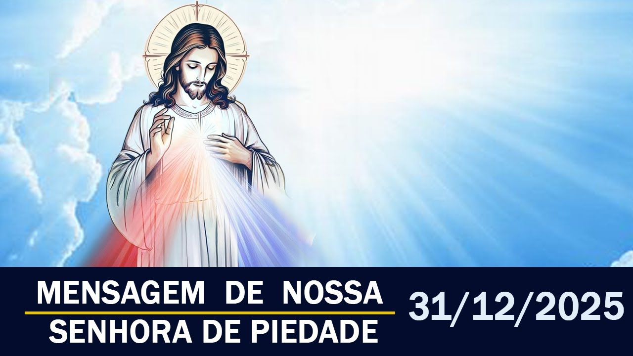 31/12/2025 | Mensagem de Nossa Senhora no Vale da Imaculada Conceição