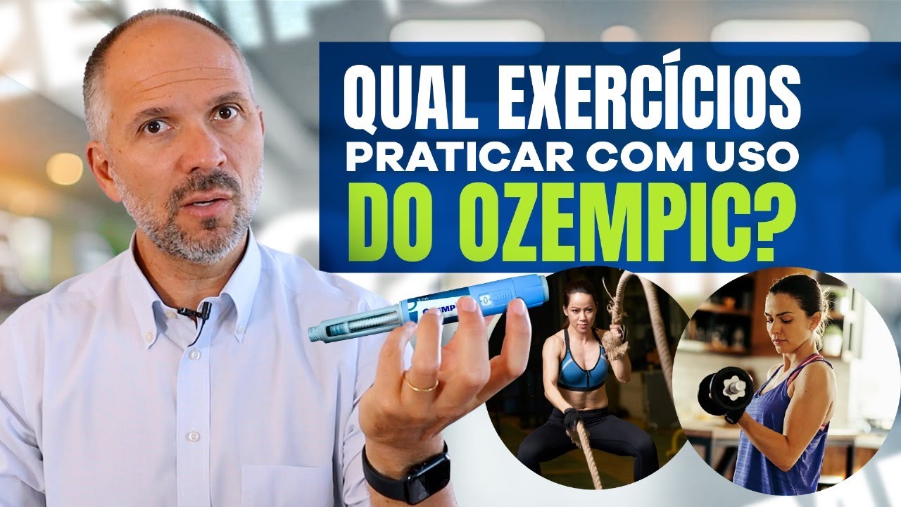 Qual o MELHOR EXERCÍCIO para fazer com o uso do OZEMPIC?