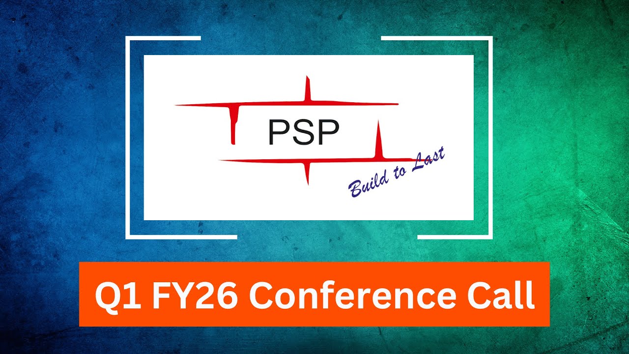 PSP Projects Q1 FY26 Concall: Earnings Highlights & Construction Sector Outlook