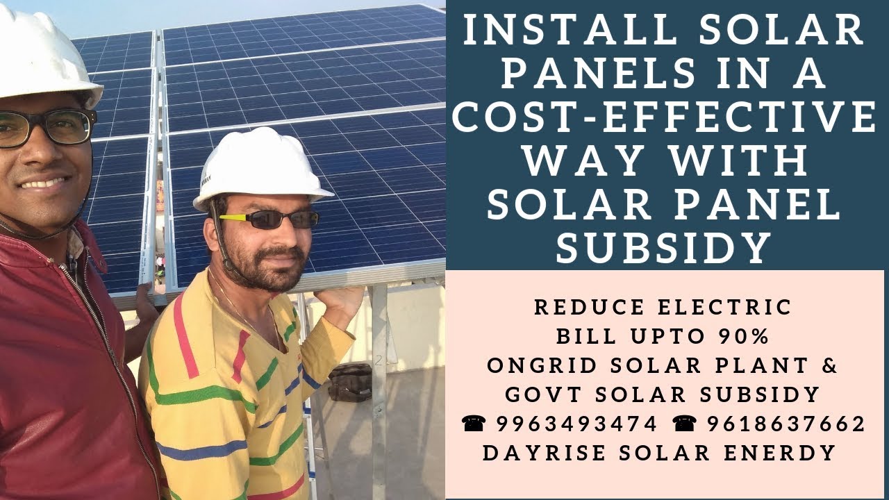 Install Solar Panels in a Cost-Effective Way with Solar Panel Subsidy