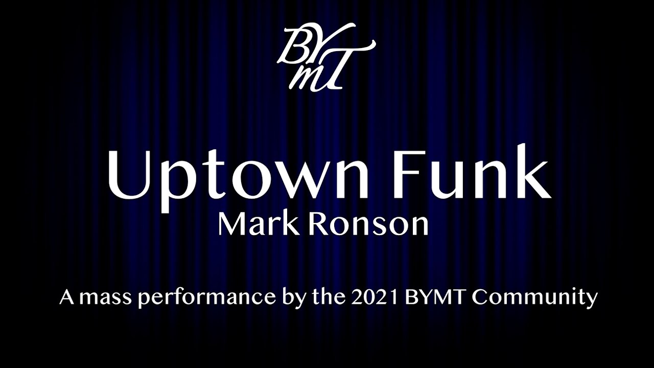 Uptown Funk - A BYMT Community Performance