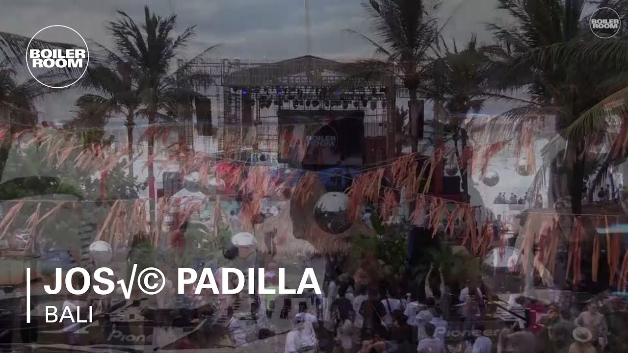 Jos&eacute; Padilla Boiler Room Bali DJ Set