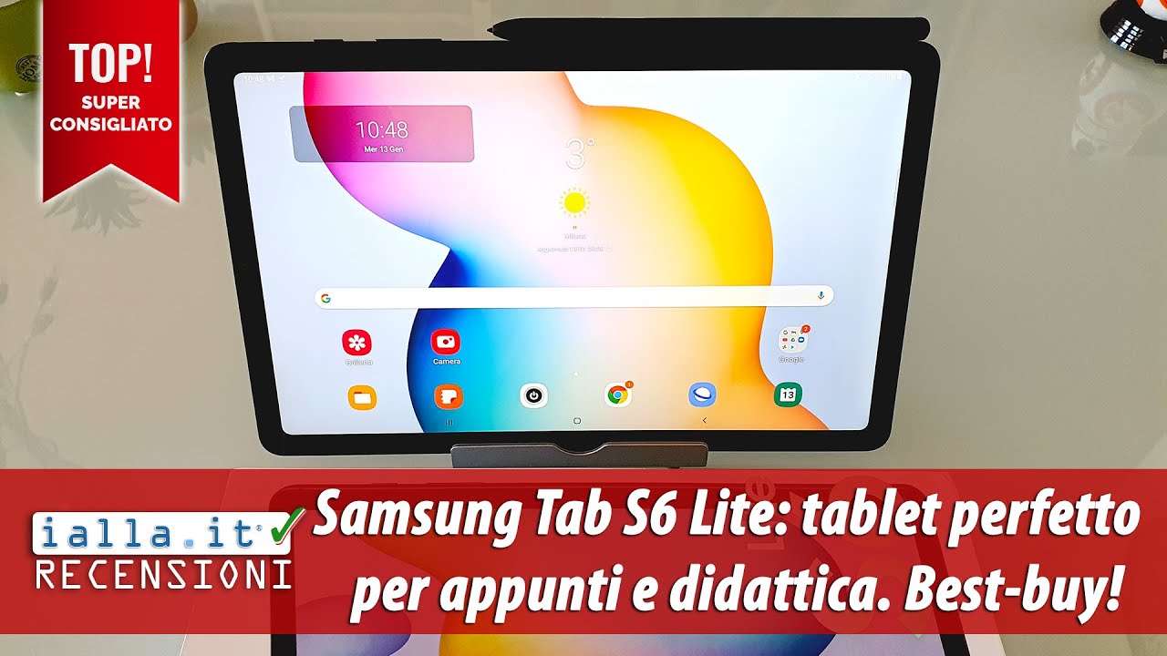 Samsung Tab S6 Lite: perfetto per studenti, didattica appunti e svago. Un tablet best-buy!