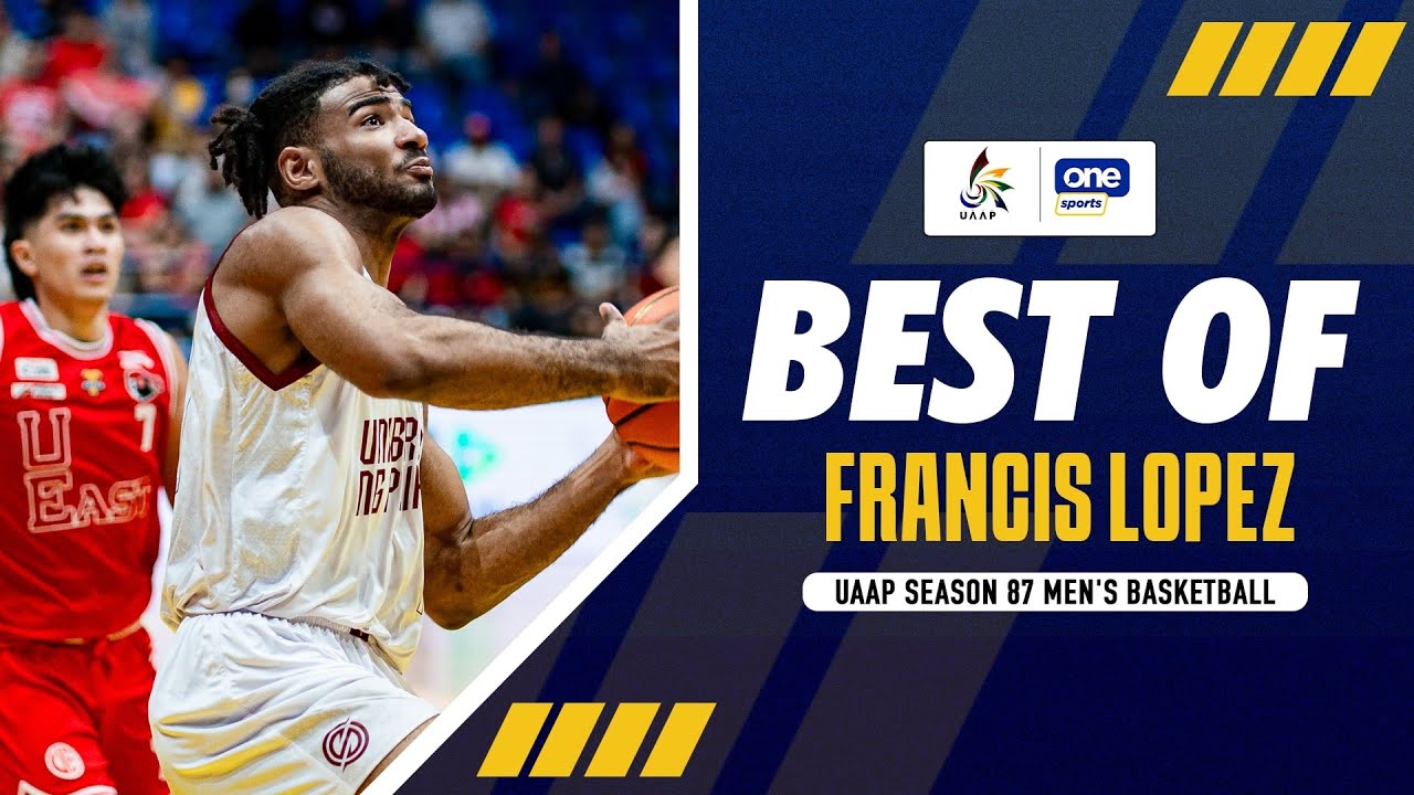 BEST OF FRANCIS LOPEZ | UAAP SEASON 87 MEN’S BASKETBALL