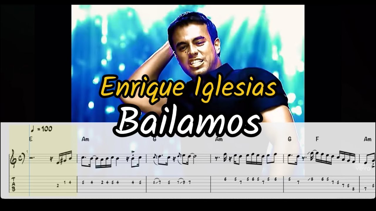 Bailamos &ldquo;Enrique Iglesias&rdquo; | Guitar tablature