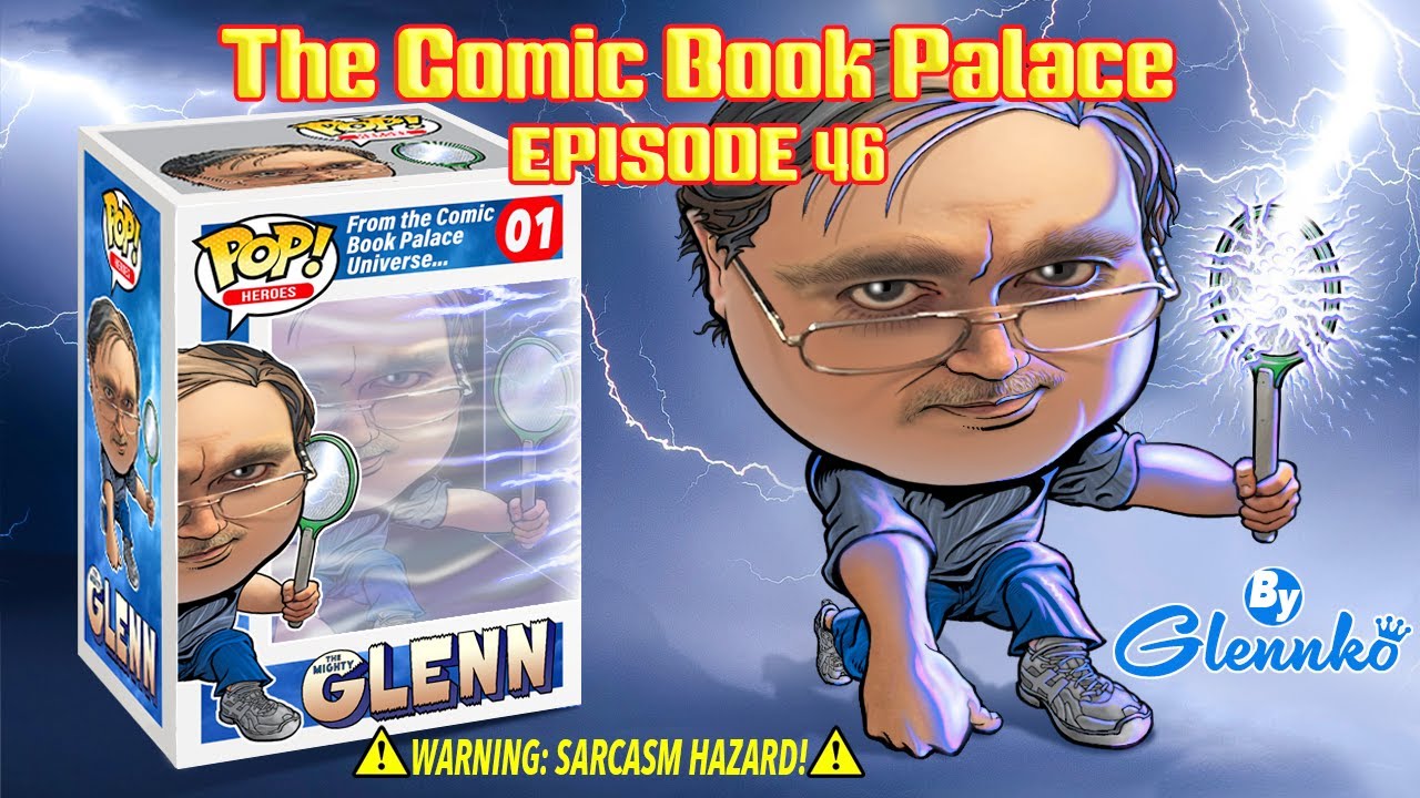 The Comic Book Palace Reborn: Episode 46