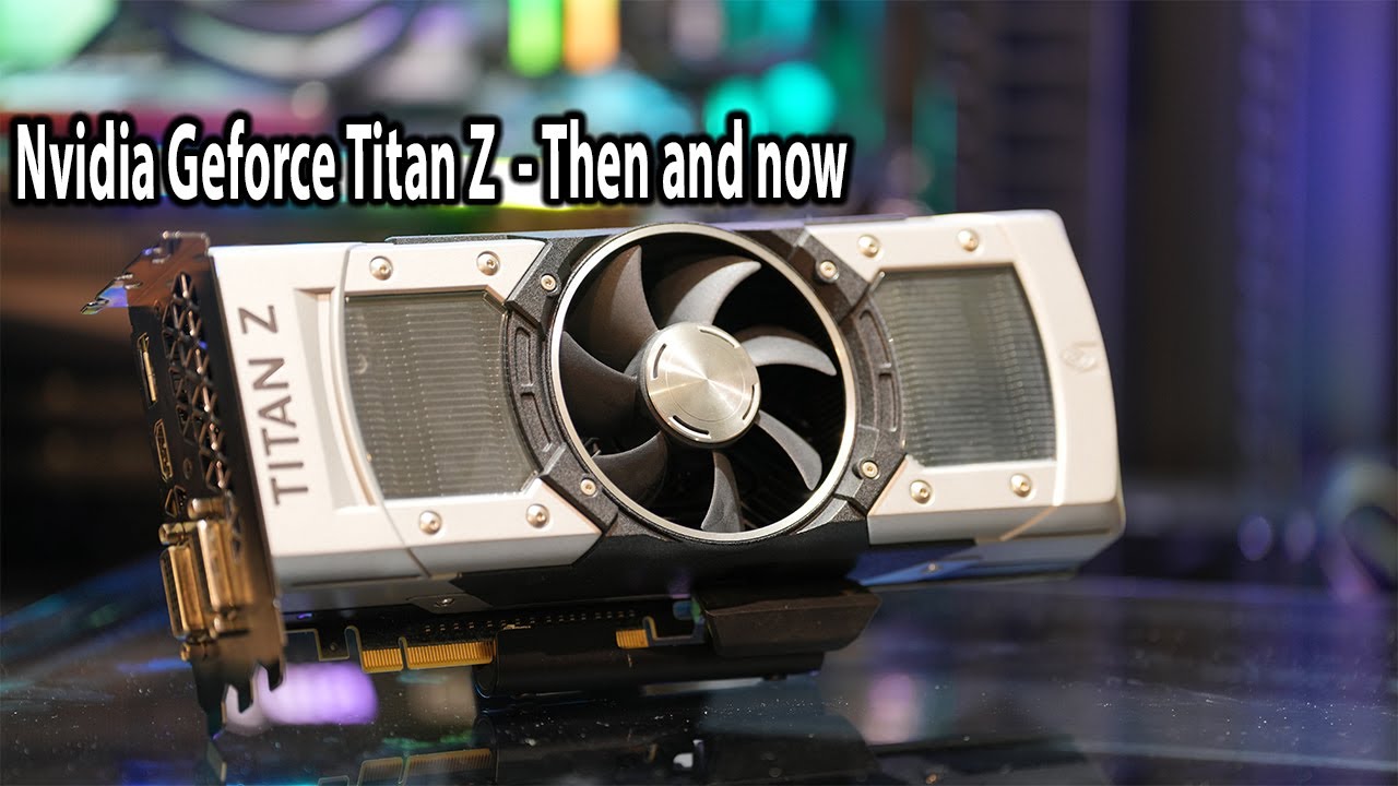 Benchmarking the Titan Z - Was Nvidia's 2014 $3000 Monster GPU any good then, and is it still now?