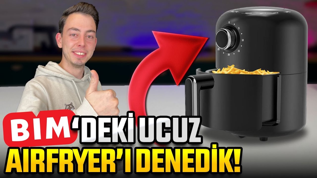 BİM'deki 799 TL'lik Airfryer'ı denedik! - Kumtel Fastfryer inceleme!