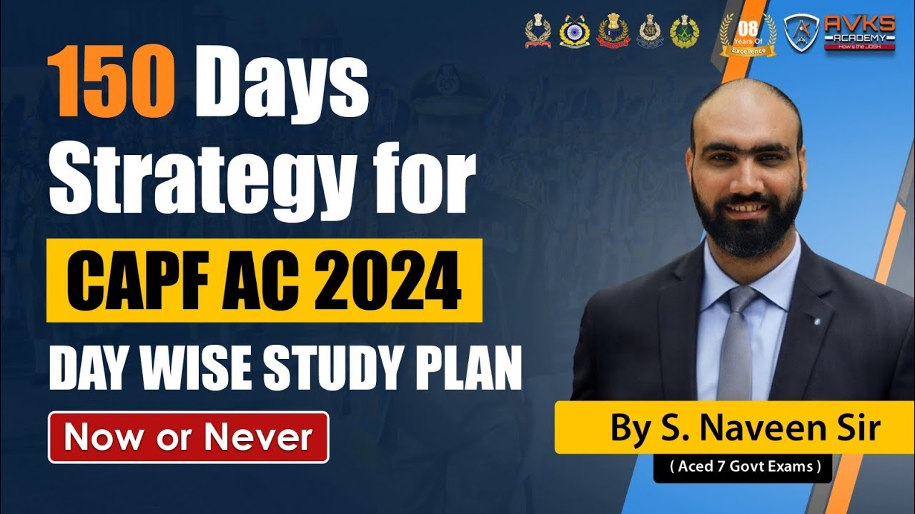 150 Days Strategy for CAPF AC 2024 | CAPF AC 2024 STUDY PLAN | CAPF AC 2024 NOTIFICATION #capf