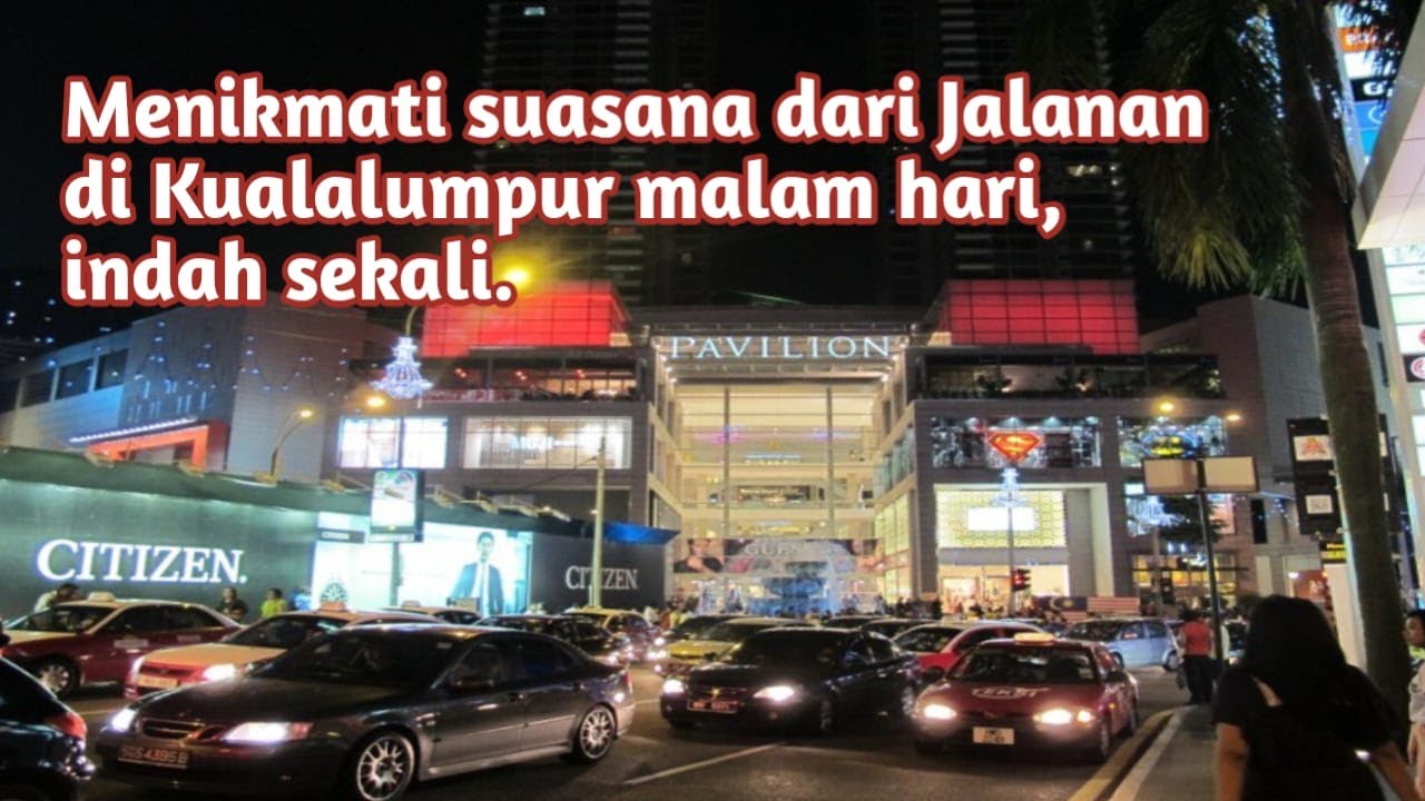 Suasana Malam di beberapa Lokasi di Kota Kualalumpur