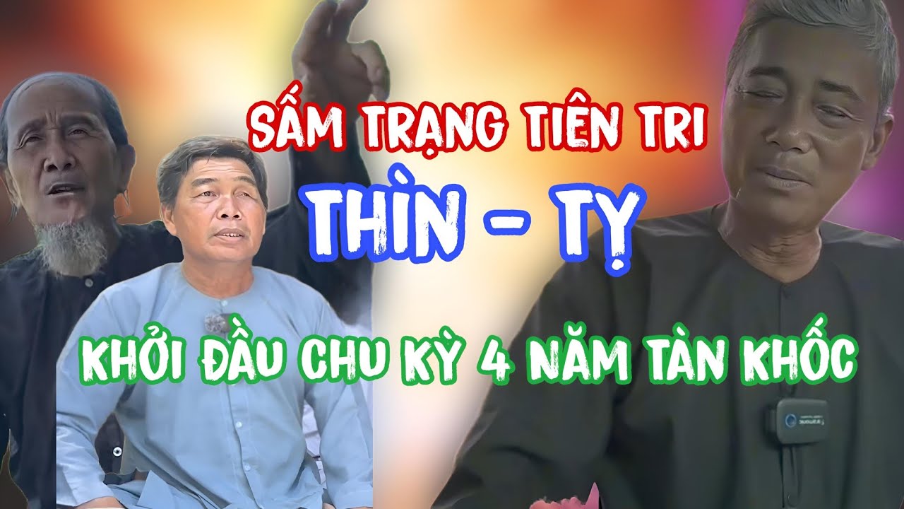 Thìn - Tỵ ‼️‼️‼️ Khởi Đầu Chu Kỳ 4 Năm Tàn Khốc 🙏🙏🙏 Sấm Trạng Tiên Tri