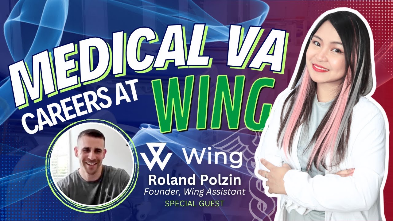 Work as a MEDICAL VA at WING ASSISTANT
