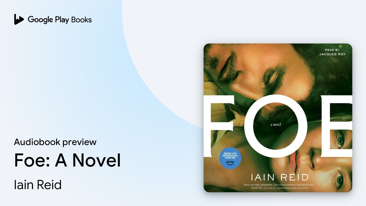Foe: A Novel by Iain Reid &middot; Audiobook preview
