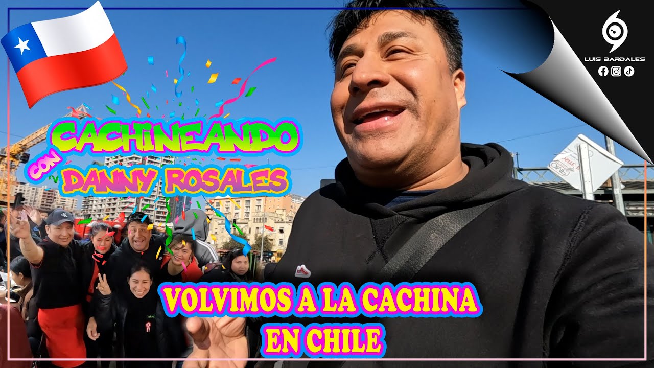 VOLVIMOS A LA CACHINA EN CHILE