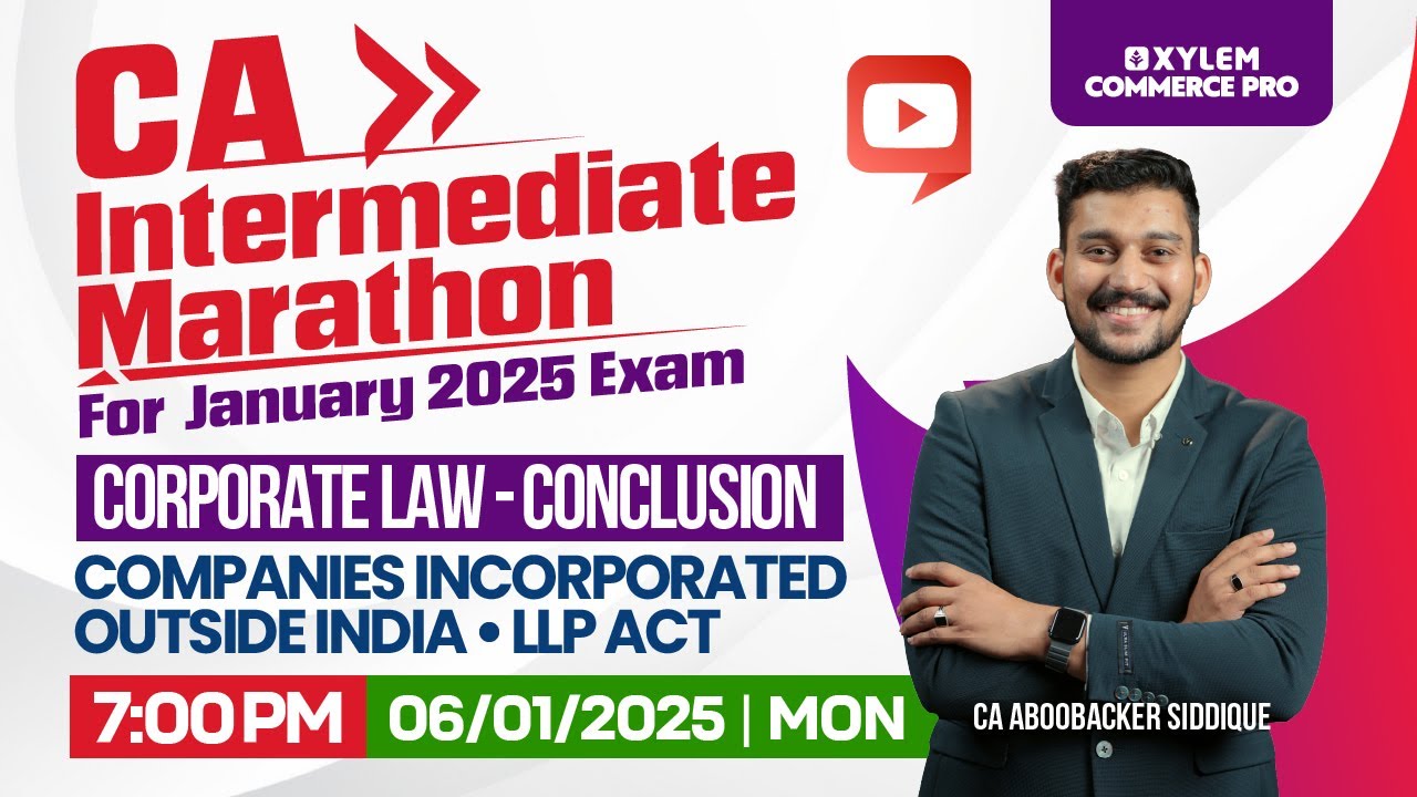 CA Inter Marathon - Corporate Law - Conclusion | Companies Incorporated Outside India, ⁠LLP Act