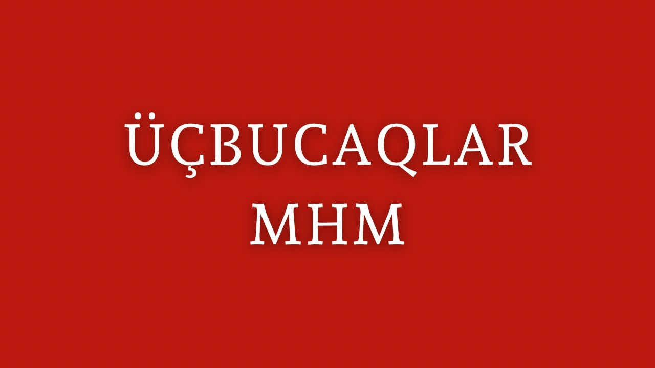 MHM- Üçbucaqlar (1 - 30)