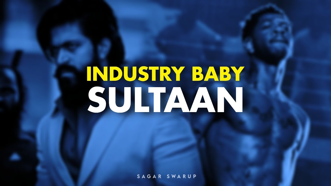 Industry Baby x KGF - Sultan | Sagar Swarup Mashup | Beat Prod. Ice Tea Beats