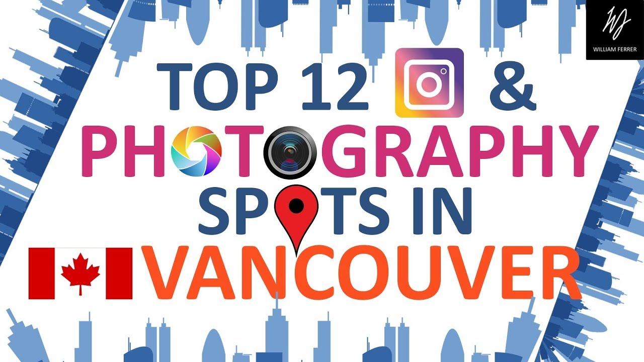Vancouver | Top 12 Instagram & Photography Spots | Budget Travel Guide