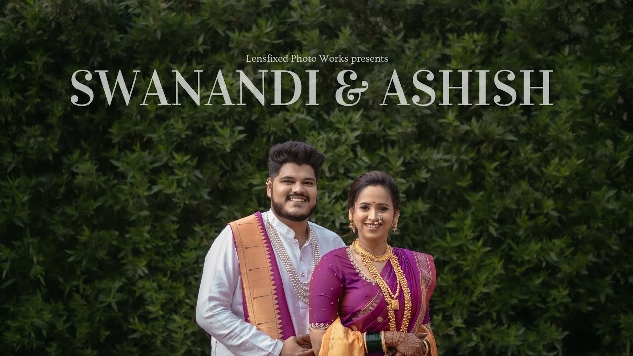 Swanandi Tikekar & Ashish Kulkarni wedding film // Lensfixed Wedding Works 2023