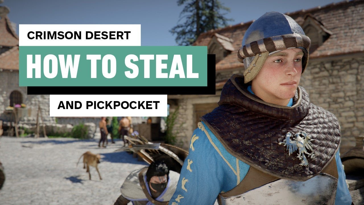 Crimson Desert - How to Steal (and Pickpocket)