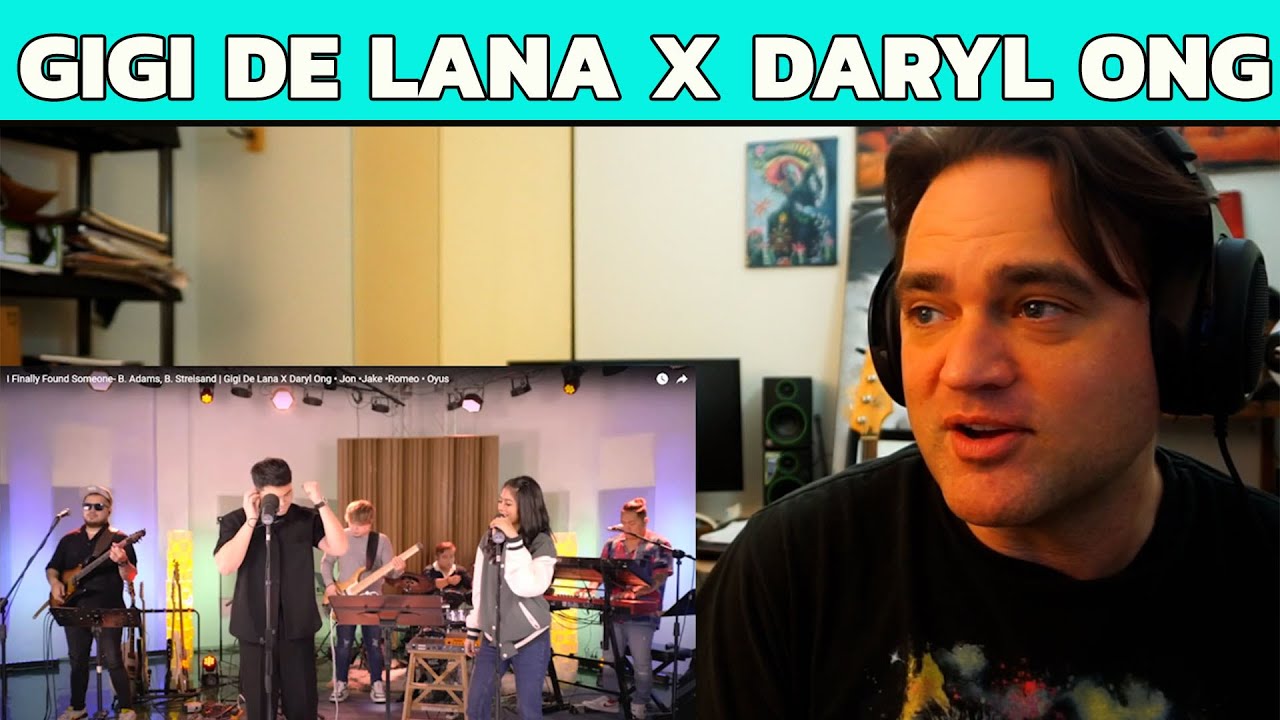 Daryl Ong X Gigi De Lana Reaction - I Finally Found Someone - Barbra Streisand