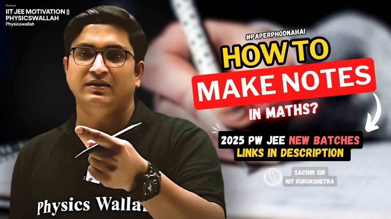How to make Notes in Maths??  || Sachin Sir || IIT JEE MOTIVATION  #jee2025 #physicswallah