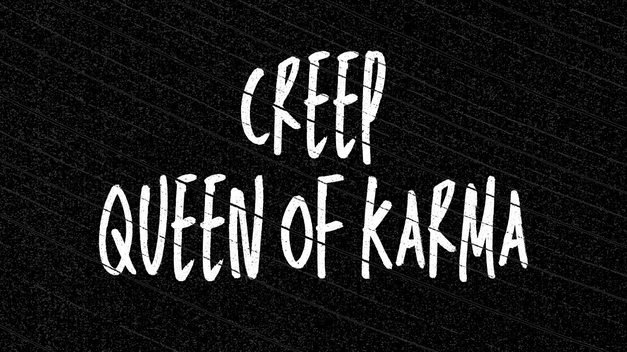 CREEP - QUEEN OF KARMA - RADIOHEAD REMAKE, ONPASSIVE PARODY SONG