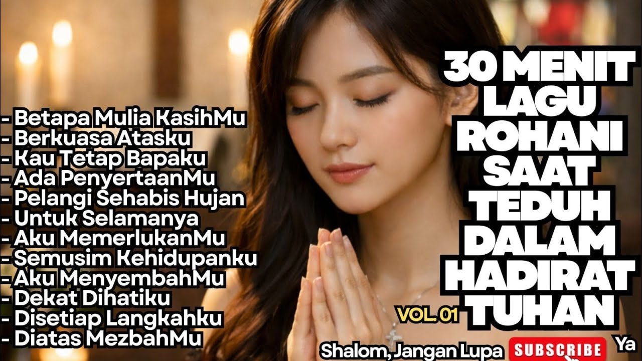 TERBARU‼️30 MENIT LAGU ROHANI SAAT TEDUH DALAM HADIRAT TUHAN TAHUN 2026 - VOL.01 
