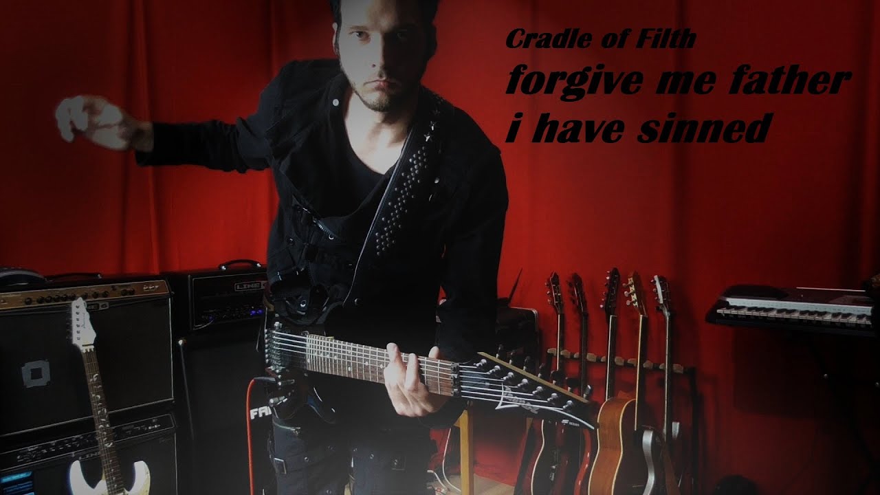 Cradle of Filth - forgive me father i have sinned - Guitar Cover HD