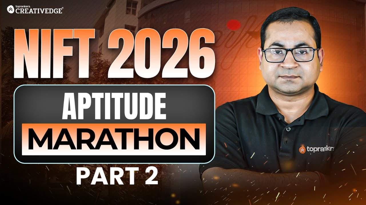 NIFT 2026 Aptitude Marathon - PART-2 | Quant, Reasoning, GK & PYQs | Creative Edge