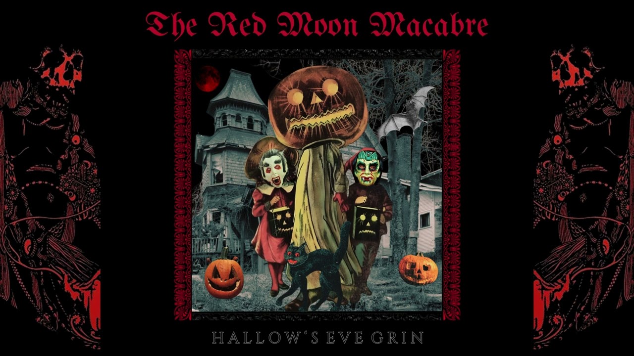The Red Moon Macabre - Hallow's Eve Grin | Gothic Rock