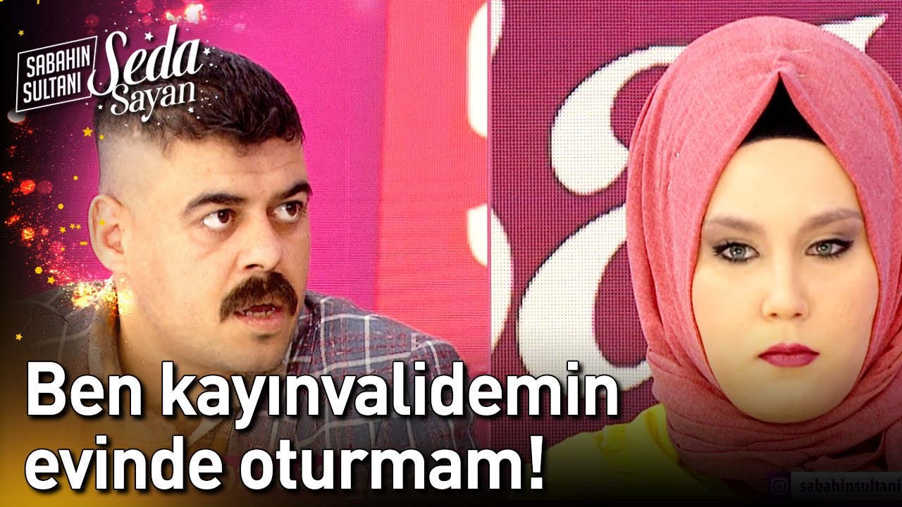 Ben Kayınvalidemin Evinde Oturmam! - Sabahın Sultanı Seda Sayan